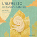 L'alfabeto del bambino naturale. Ediz. illustrata